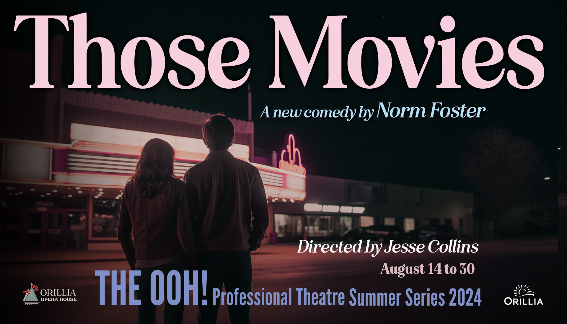 Those Movies Orillia Opera House SUmmer Theatre 2024