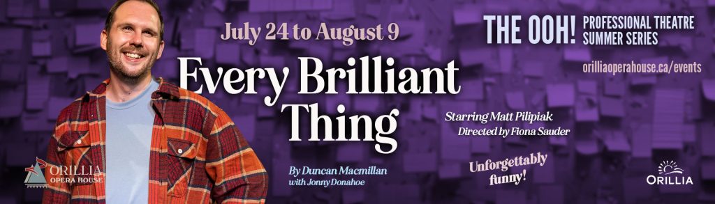 Orillia Opera House Every Brilliant Thing